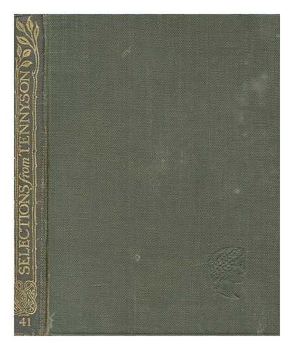 TENNYSON, ALFRED TENNYSON BARON (1809-1892) - Selections from Tennyson / edited by J. Hubert Jagger