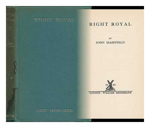 MASEFIELD, JOHN - Right Royal