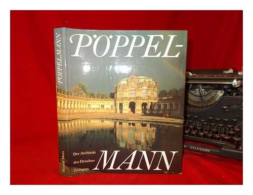MARX, HARALD - Matthus Daniel Pppelmann : der Architekt des Dresdner Zwingers / herausgegeben von Harald Marx ; mit Beitrgen von Harald Marx ... [et al.]