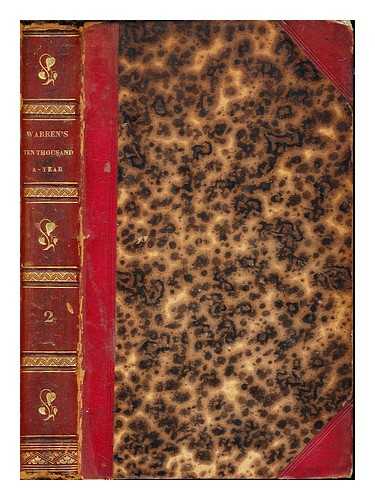 WARREN, SAMUEL (1807-1877) - Ten thousand a-year By S. Warren: volume II