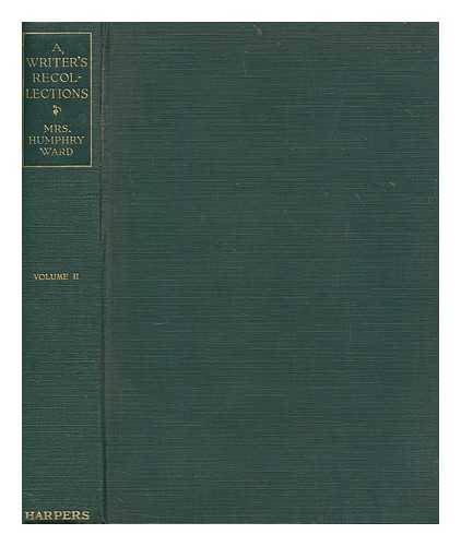 WARD, HUMPHRY MRS. (1851-1920) - A Writer's Recollections ... Illustrated - volume 2