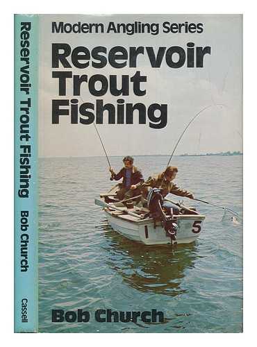 CHURCH, BOB - Reservoir trout fishing / Bob Church