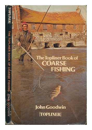 GOODWIN, JOHN - Coarse fishing / John Goodwin