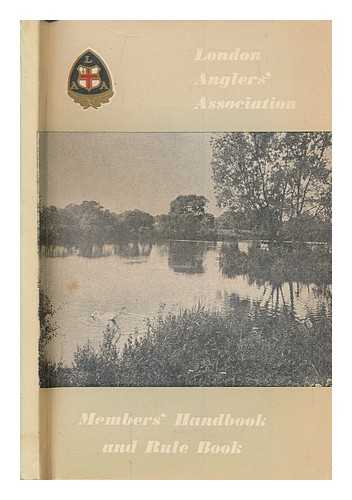 LONDON'S ANGLERS' ASSOCIATION - Members' handbook and rule book