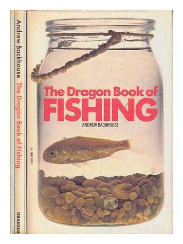 Backhouse, Andrew - The dragon book of fishing
