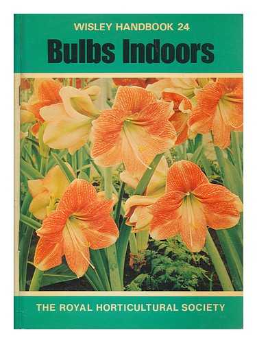 HELLYER, A. G. L. (ARTHUR GEORGE LEE) - Bulbs indoors / A.G.L. Hellyer