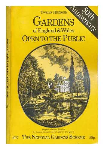 THE NATIONAL GARDENS SCHEME - Twelve hundreds gardens of England and Wales open to the public