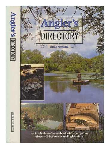 MORLAND, BRIAN - Angler's directory / Brian Morland