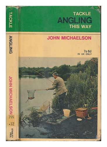 MICHAELSON, JOHN - Tackle angling this way