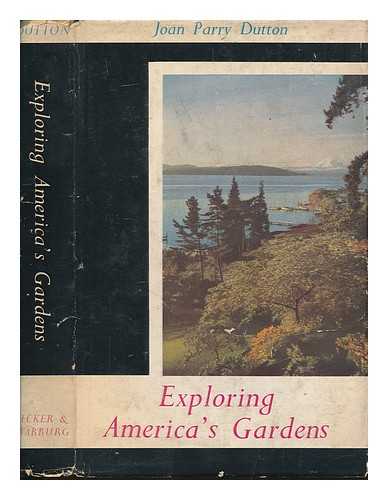 DUTTON, JOAN PARRY - Exploring America's Gardens