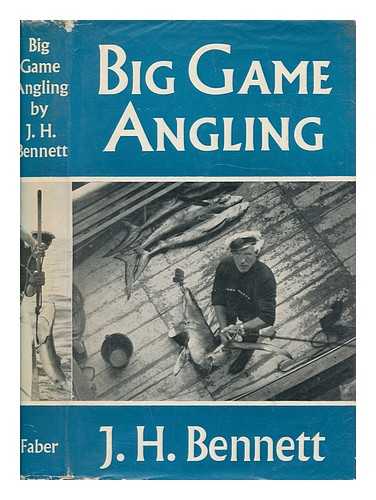 BENNETT, JOHN H - Big-Game Angling