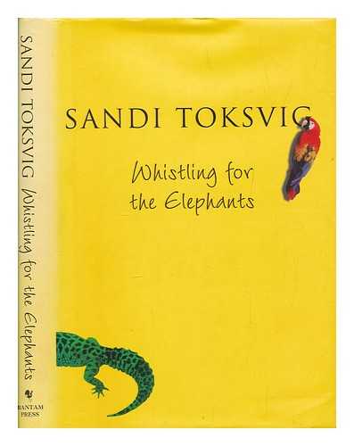 TOKSVIG, SANDI - Whistling for the elephants / Sandi Toksvig