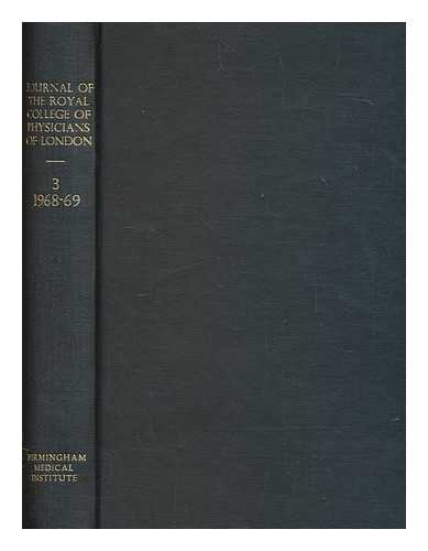 ROYAL COLLEGE OF PHYSICIANS OF LONDON - Journal of the Royal College of Physicians of London - volume 3 October 1968-July 1969