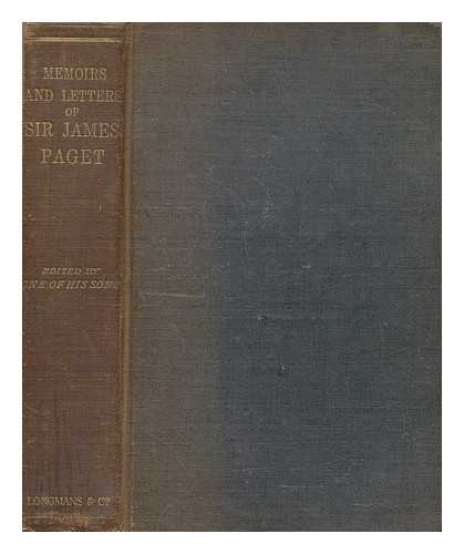 PAGET, JAMES SIR (1814-1899) - Memoirs and letters of Sir James Paget / edited by Stephen Paget, one of his sons