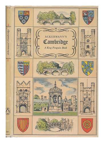 WILLIAMSON, REGINALD ROSS - Ackermann's Cambridge : with twenty coloured plates from A history of the University of Cambridge, it colleges, halls and public buildings, 1815