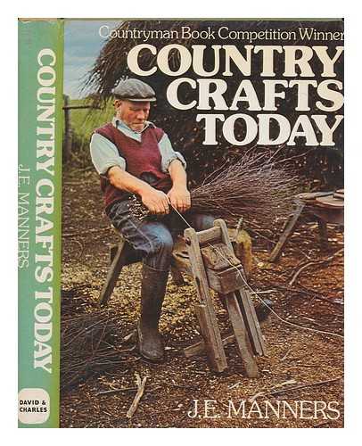 MANNERS, JOHN ERROL - Country crafts today / [by]J.E. Manners