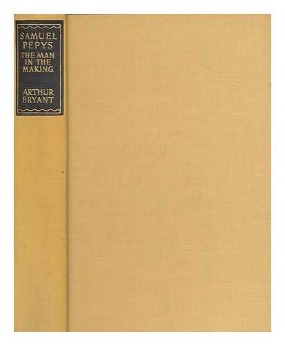 BRYANT, ARTHUR (1899-1985) - Samuel Pepys : the years of peril