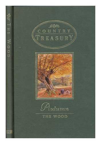 COUNTRY TREASURE SERIES - Autumn: The Wood