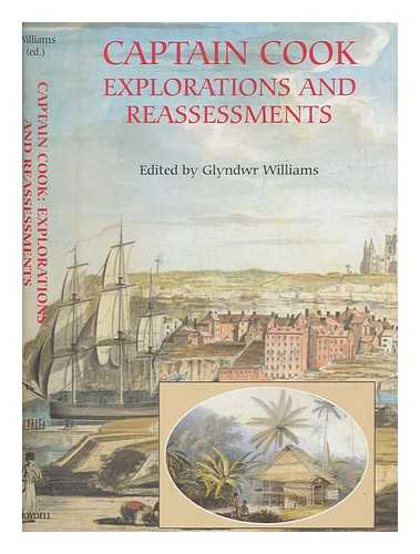 WILLIAMS, Glyndwr - Captain Cook : explorations and reassessments / edited by Glyndwr Williams