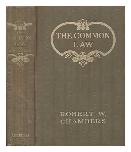 CHAMBERS, ROBERT W. (1865-1933) - The Common Law ... With illustrations by Charles Dana Gibson