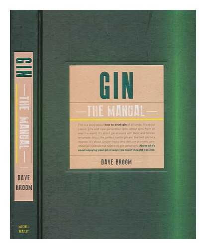 BROOM, DAVE - Gin : the manual