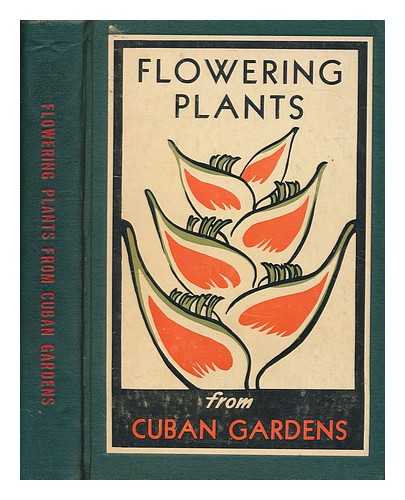 WOMAN'S CLUB OF HAVANA. GARDEN SECTION - Cuba : flowering plants from Cuban gardens = Plantas floridas de los jardines Cubanos / Woman's Club of Havana