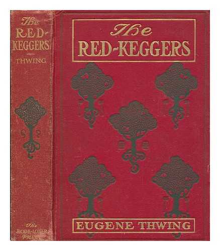 THWING, EUGENE (1866-1936) - The Red-Keggers