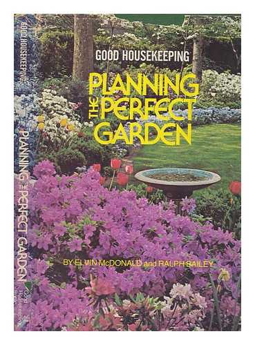 BAILEY, RALPH ; MCDONALD, ELVIN - Good housekeeping planning the perfect garden