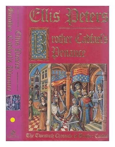PETERS, ELLIS (1913-1995) - Brother Cadfael's penance : the twentieth chronicle of Brother Cadfael / Ellis Peters
