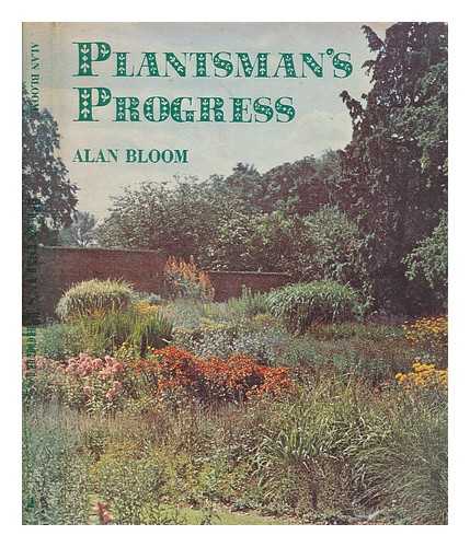 BLOOM, ALAN - Plantsman's progress