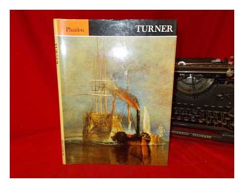 TURNER, J. M. W. (1775-1851) - Turner / [text by] William Gaunt