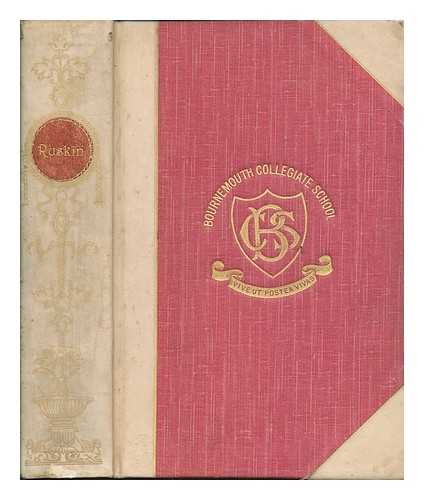 RUSKIN, JOHN - Selection from the writings of John Ruskin with biographical introduction by William Sinclair