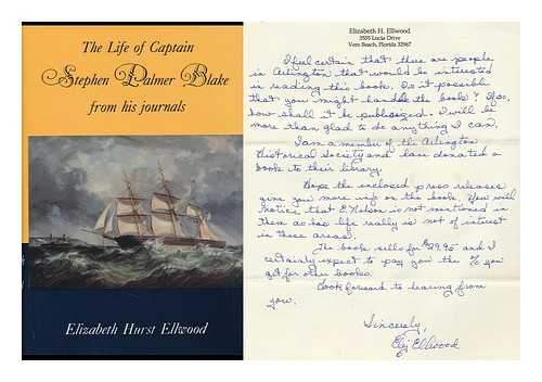 ELLWOOD, ELIZABETH HURST - The Life of Captain Stephen Palmer Blake from His Journals