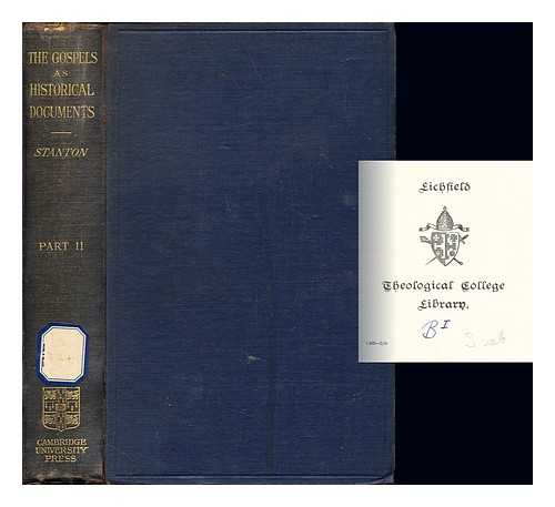 STANTON, VINCENT HENRY (1846-1924) - The Gospels as historical documents...