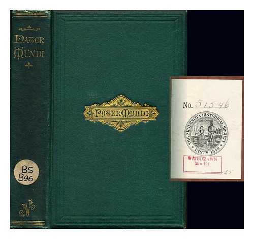 Burr, Enoch Fitch (1818-1907) - Pater mundi : or, Modern science testifying to the Heavenly Father : Being in substance lectures delivered to senior classes in Amherst college