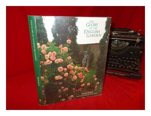 KEEN, MARY - The glory of the English garden / Mary Keen ; photographs by Clay Perry