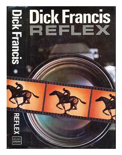 FRANCIS, DICK - Reflex / Dick Francis