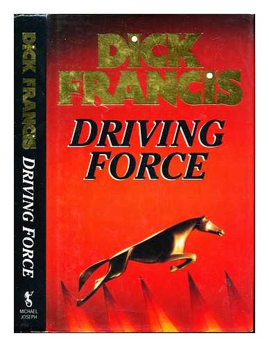 FRANCIS, DICK - Driving force / Dick Francis