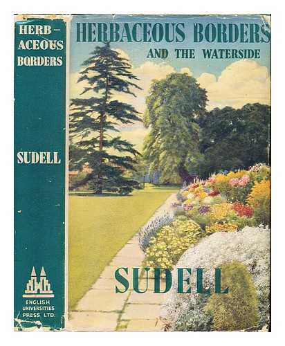 SUDELL, RICHARD (1892-1968) - Herbaceous borders and the waterside