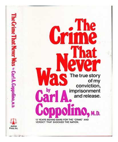 COPPOLINO, CARL A - The crime That Never Was