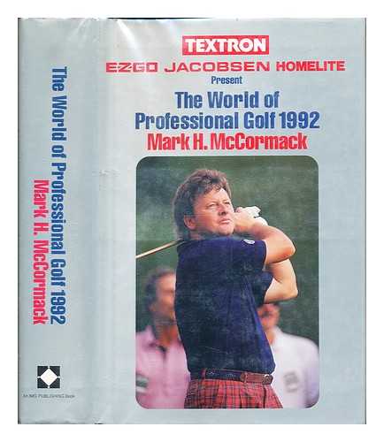 MCCORMACK, MARK H. LEVY, LAWRENCE (1947-1995) [PHOTOGRAPHER] - Mark H. McCormack's The world of professional golf 1992 / Photographs by Lawrence Levy