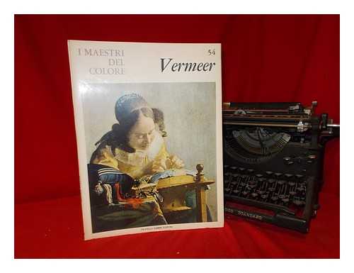 MARTINI, ALBERTO - Johannes Vermeer - I maestri del colore