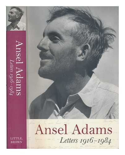 ADAMS, ANSEL (1902-1984) - Ansel Adams : letters 1916-1984 / edited by Mary Street Alinder and Andrea Gray Stillman ; foreword by Wallace Stegner