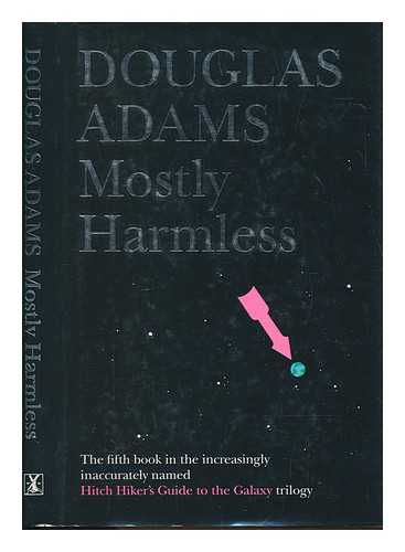 Adams, Douglas - Mostly harmless