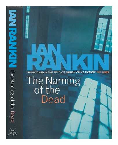 RANKIN, IAN - The naming of the dead / Ian Rankin