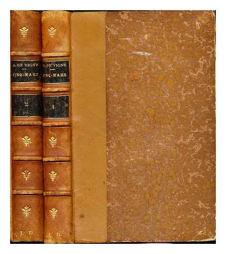 VIGNY, ALFRED DE (1797-1863) - Cinq-Mars, ou, Une conjuration sous Louis XIII / par le cte. Alfred de Vigny: in two volumes