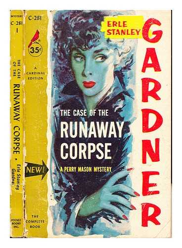 GARDNER, ERLE STANLEY (1889-1970) - The case of the runaway corpse