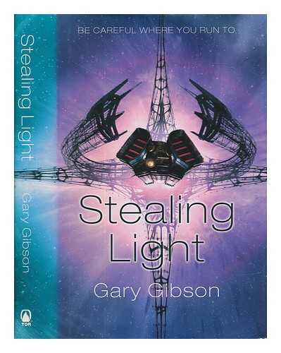 GIBSON, GARY - Stealing light / Gary Gibson