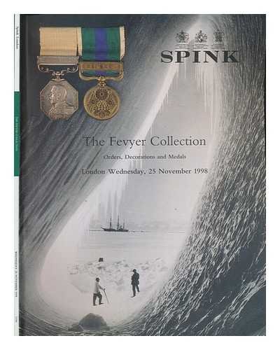 SPINK - The Fevyer Collection: Orders, decorations and medals. London, Wenesday, 25 November 1998