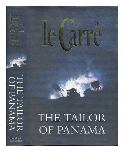 LE CARRE, JOHN - The tailor of Panama / John Le Carr